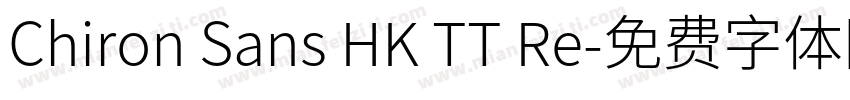 Chiron Sans HK TT Re字体转换